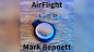 Preview: AirFlight by Mark Bennett