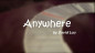 Preview: Anywhere by David Luu - Video - DOWNLOAD