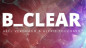 Preview: B CLEAR by Axel Vergnaud, Alexis Touchart Magic Dream