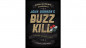 Preview: BIGBLINDMEDIA Presents John Bannon's Buzz Kill