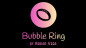 Preview: BUBBLE RING by Adrian Vega