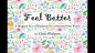 Preview: FEEL BETTER by Chris Philpott