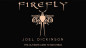 Preview: Firefly by Joel Dickinson