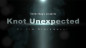 Preview: Knot Unexpected by Jim Steinmeyer & Vortex Magic