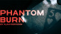 Preview: Phantom Burn by Alan Rorrison - DVD