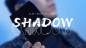 Preview: Shadow by Alex, Wenzi & MS Magic