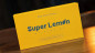 Preview: Super Lemon by Alex Ng and Henry Harrius