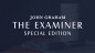 Preview: The Examiner: Special Edition by John Graham