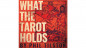Preview: What the Tarot Holds by Phil Tilson