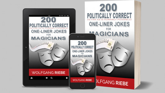 200 POLITICALLY CORRECT One-Liner Jokes for Magicians by Wolfgang Riebe - eBook - DOWNLOAD