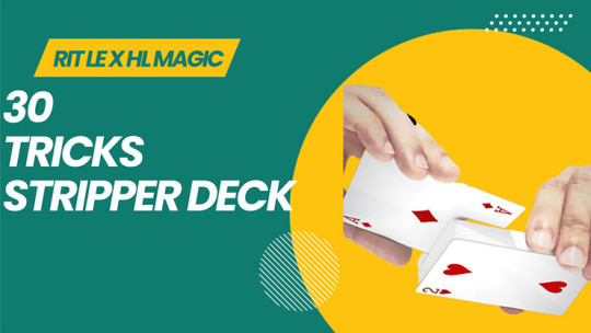 30 TRICKS STRIPPER DECK by RIT LE X HL MAGIC - Video - DOWNLOAD