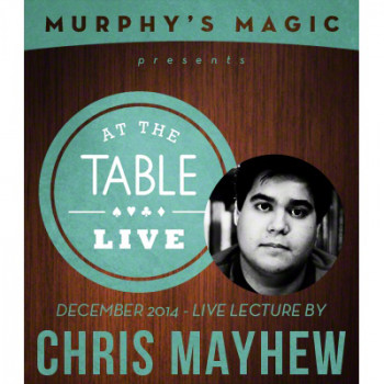 At the Table Live Lecture - Chris Mayhew 12/30/2014 - Video - DOWNLOAD
