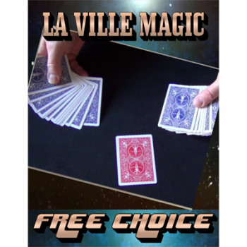 Free Choice by La Ville Magic - Video - DOWNLOAD