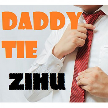 Daddy Ties by Zihu - Video - DOWNLOAD