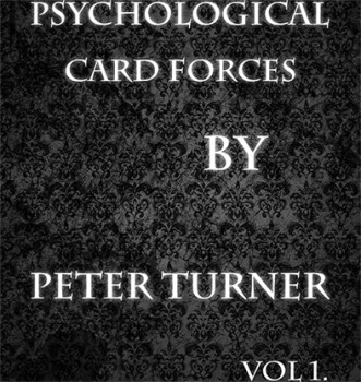 Psychological Playing Card Forces (Vol 1) by Peter Turner - eBook - DOWNLOAD