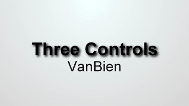 Three Controls by VanBien - Video - DOWNLOAD