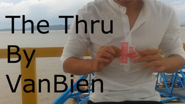 The Thru By VanBien - Video - DOWNLOAD