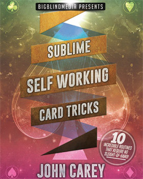 Sublime Self Working Card Tricks by John Carey - Video - DOWNLOAD
