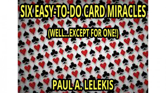 6 EZ-TO-DO CARD MIRACLES by Paul A. Lelekis - eBook - DOWNLOAD