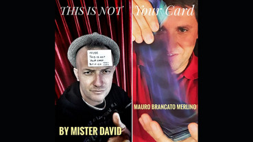 This is Not Your Card by Mister David and Mauro Brancato Merlino (With Gimmick) - Video - DOWNLOAD