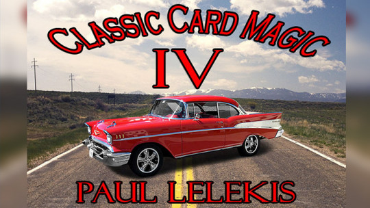 Classic Card Magic IV by Paul A. Lelekis - eBook - DOWNLOAD