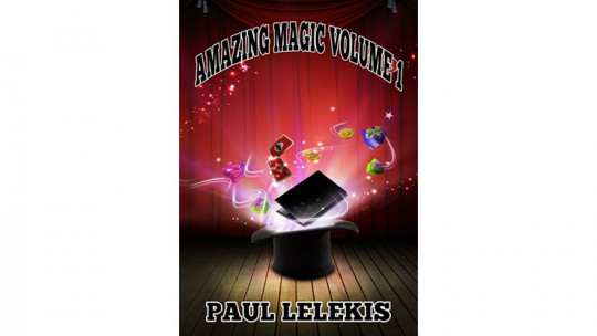 AMAZING MAGIC - Volume I by Paul A. Lelekis - Mixed Media - DOWNLOAD