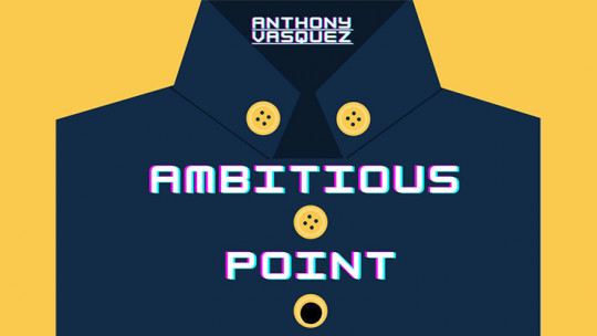 Ambitious Point by Anthony Vasquez - Video - DOWNLOAD