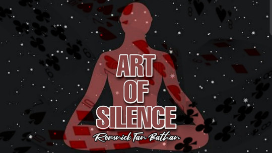 ART OF SILENCE by ROMNICK TAN BATHAN - Video - DOWNLOAD