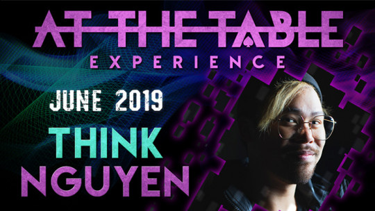 At The Table Live Lecture Think Nguyen June 5th 2019 - Video - DOWNLOAD