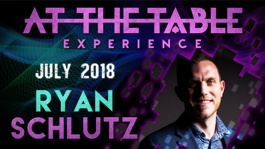At The Table Live Ryan Schlutz July 18th, 2018 - Video - DOWNLOAD