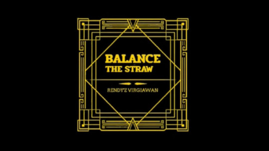 Balance The Straw by Rendy'z Virgiawan - Video - DOWNLOAD