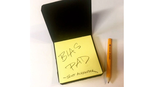 BIAS PAD by Scott Alexander