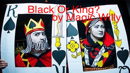 BLACK OR KING? by Magic Willy (Luigi Boscia) - Video - DOWNLOAD