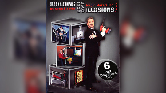 Building Your Own Illusions, The Complete Video Course by Gerry Frenette - Video - DOWNLOAD