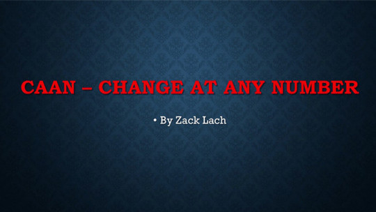 CAAN - Change At Any Number by Zack Lach - Video - DOWNLOAD