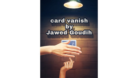 Card vanish by Jawed Goudih - Video - DOWNLOAD