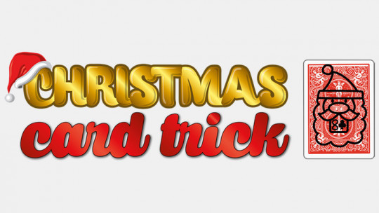 Christmas Card Trick by Luis Zavaleta - Video - DOWNLOAD