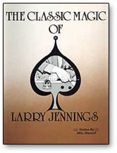 Classic Magic of Larry Jennings - eBook - DOWNLOAD