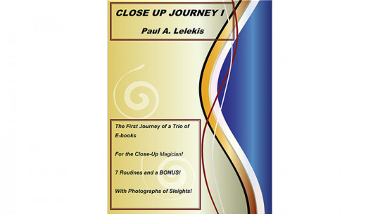 Close Up Journey I by Paul A. Lelekis - eBook - DOWNLOAD