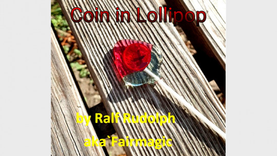 Coin in Lollipop by Ralf Rudolph aka Fairmagic - Video - DOWNLOAD
