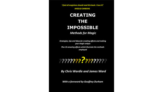 Creating the Impossible by Chris Wardle and James Ward - Buch