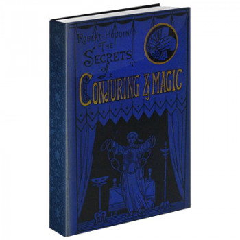 Secrets of Conjuring And Magic by Robert Houdin & The Conjuring Arts Research Center - eBook - DOWNLOAD
