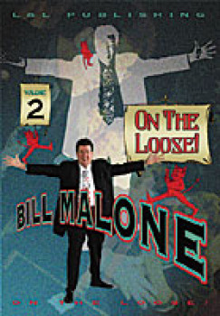 Bill Malone On the Loose #2 - Video - DOWNLOAD