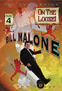 Bill Malone On the Loose #4 - Video - DOWNLOAD