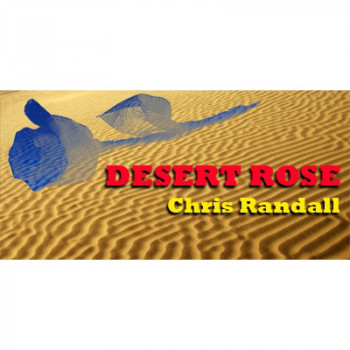 Desert Rose by Chris Randall - Video - DOWNLOAD