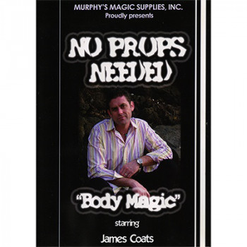 No Props Needed (Body Magic) by James Coats - Video - DOWNLOAD