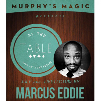At the Table Live Lecture - Marcus Eddie 7/2/2014 - Video - DOWNLOAD
