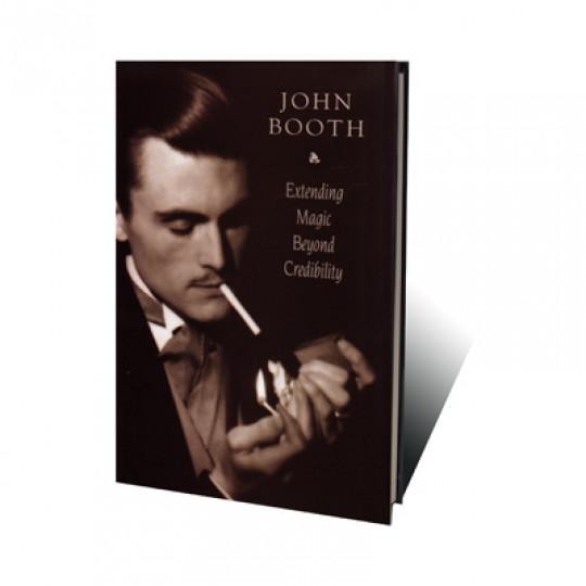 Extending Magic Beyond Credibility by John Booth - Buch