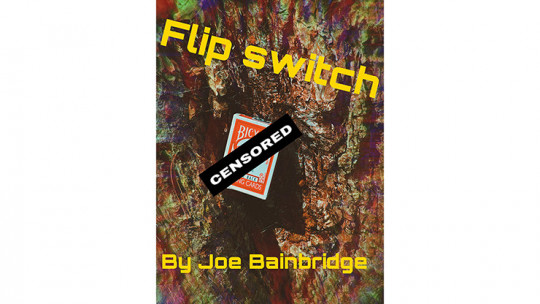 Flip Switch by Joe Bainbridge - Video - DOWNLOAD