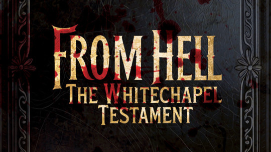 Preview: From Hell - The Whitechapel Testament by Lebanon Circle